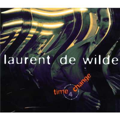 Time 4 Change/Laurent De Wilde