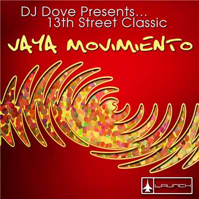 Vaya Movimiento (DJ Dove Presents 13th Street Classic)/DJ Dove & 13th Street Classic
