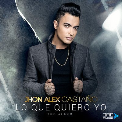 アルバム/Lo Que Quiero Yo/Jhon Alex Castano