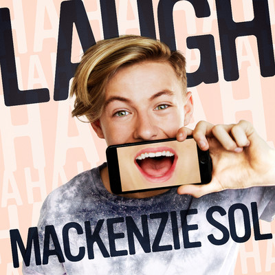Laugh/Mackenzie Sol