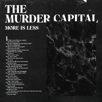 More Is Less/The Murder Capital