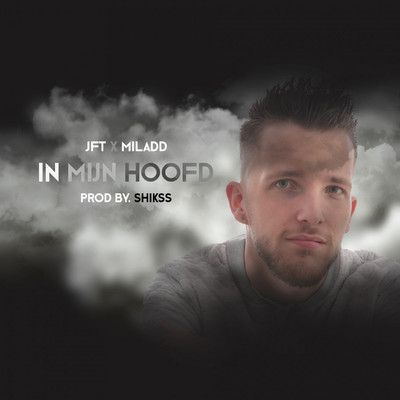 In Mijn Hoofd (feat. Miladd)/JFT