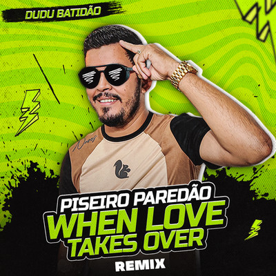 シングル/Piseiro Paredao When Love Takes Over (Remix)/Dudu Batidao