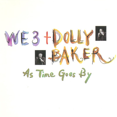 As Time Goes By/WE3、Dolly Baker