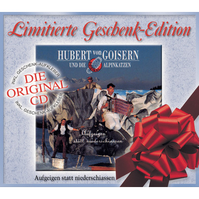 アルバム/Aufgeig´n statt niederschiass´n - Geschenk Sonderedition/Hubert von Goisern