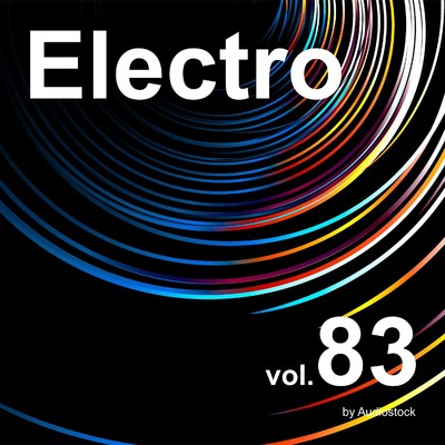 エレクトロ, Vol. 83 -Instrumental BGM- by Audiostock/Various Artists