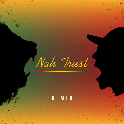 シングル/Nah Trust/U-MIO