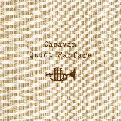 アルバム/Quiet Fanfare/Caravan