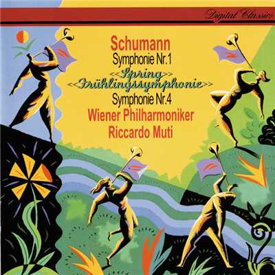Schumann: Symphonies Nos. 1 & 4/リッカルド・ムーティ／ウィーン・フィルハーモニー管弦楽団