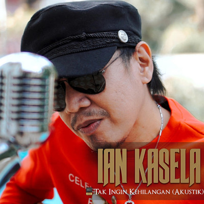 Tak Ingin Kehilangan/Ian Kasela