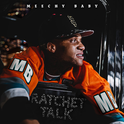 Ratchet Talk (Clean)/Meechy Baby
