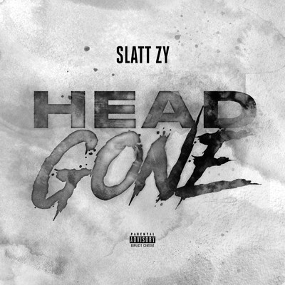 シングル/Head Gone (Explicit)/Slatt Zy
