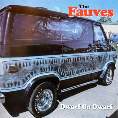 アルバム/Dwarf On Dwarf/The Fauves