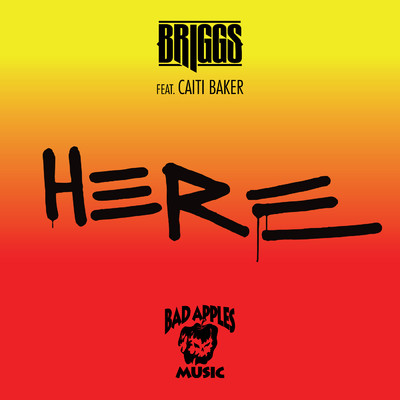 シングル/Here (Explicit) (featuring Caiti Baker)/Briggs