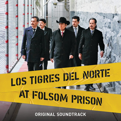 Los Tigres Del Norte At Folsom Prison (Original Soundtrack／Live)/ロス・ティグレス・デル・ノルテ