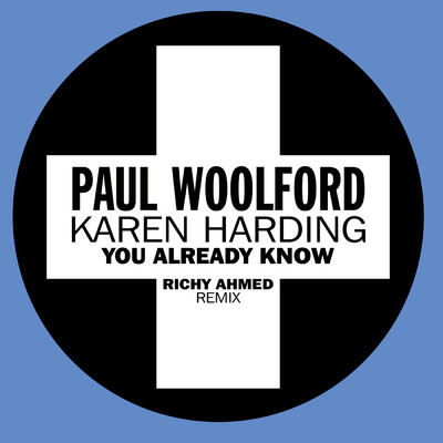 シングル/You Already Know (Richy Ahmed Remix)/Paul Woolford／Karen Harding