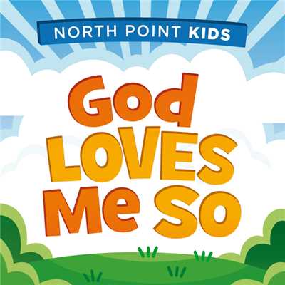 God Loves Me So (featuring Casey Darnell)/North Point Kids