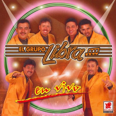 アルバム/El Grupo Libra: En Vivo/El Grupo Libra