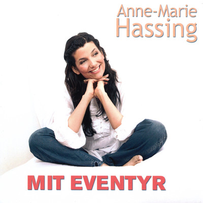 Mit Eventyr/Anne-Marie Hassing