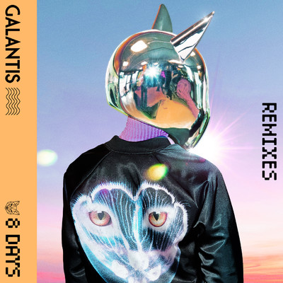 アルバム/8 Days (Remixes)/Galantis