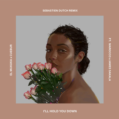 I'll Hold You Down (feat. Marocco & James Sakala) [Sebastien Dutch Remix]/El Mukuka & Cuebur