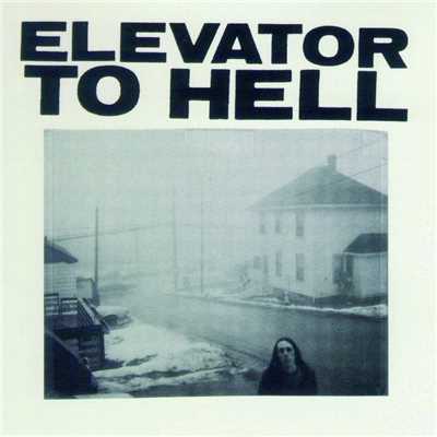 Not The Least Surprised/Elevator To Hell