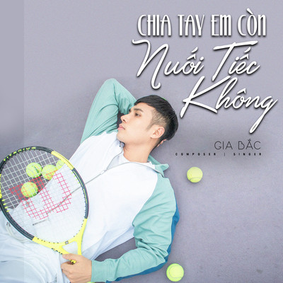 アルバム/Chia Tay Em Con Nuoi Tiec Khong/Gia Bac