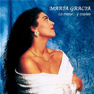 アルバム/Lo mejor... y coplas/Maria Gracia