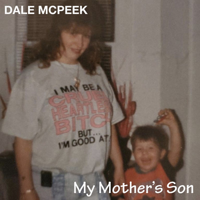 My Mother's Son/Dale McPeek