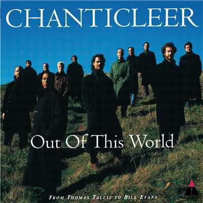 Out of This World/Chanticleer