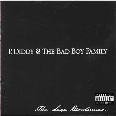 The Saga Continues.../P. Diddy & The Bad Boy Family