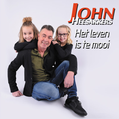 シングル/Het Leven Is Te Mooi/John Heesakkers