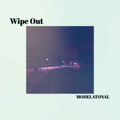 Wipe Out/MODELATONAL