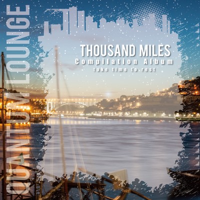 アルバム/quantum lounge - thousand miles/Various Artists