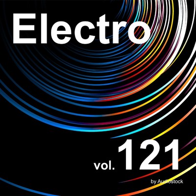 アルバム/エレクトロ, Vol. 121 -Instrumental BGM- by Audiostock/Various Artists