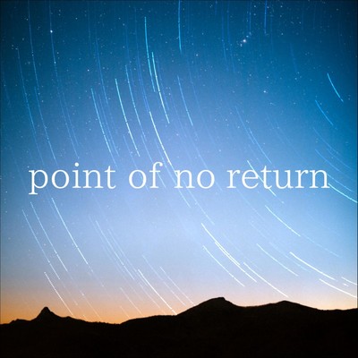 point of no return/etsu