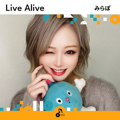 Live Alive/みらぽ