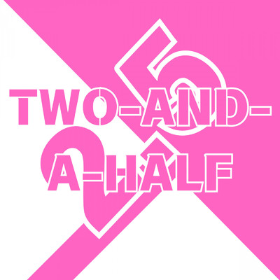 シングル/TWO-AND-A-HALF/krockworks