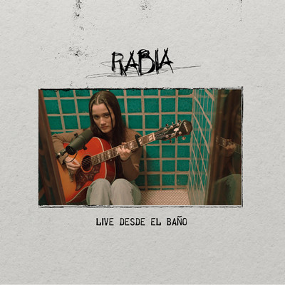 Rabia (live desde el bano)/Joaquina