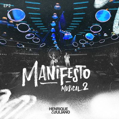 アルバム/Manifesto Musical 2 (Ao Vivo ／ EP2)/Henrique & Juliano