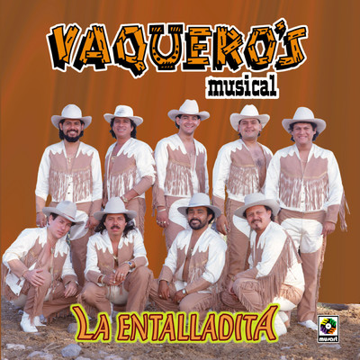 アルバム/La Entalladita/Vaquero's Musical
