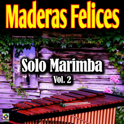 Solo Marimba, Vol. 2/Maderas Felices