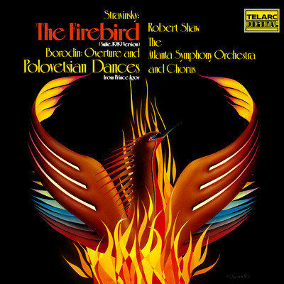 Stravinsky: The Firebird Suite (1919 Version) - Borodin: Overture & Polovetsian Dances from Prince Igor/ロバート・ショウ／アトランタ交響楽団／Atlanta Symphony Orchestra Chorus