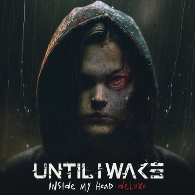 アルバム/Inside My Head (Deluxe)/Until I Wake
