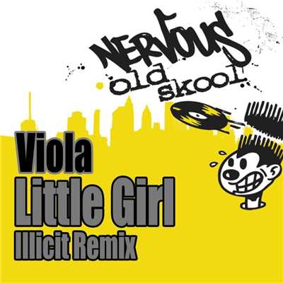 アルバム/Little Girl (Illicit Remix)/Viola