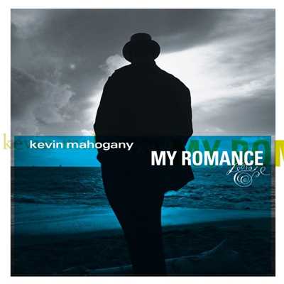 アルバム/My Romance/Kevin Mahogany