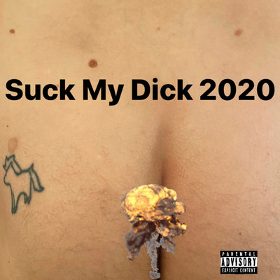シングル/Suck My Dick 2020/Little Big