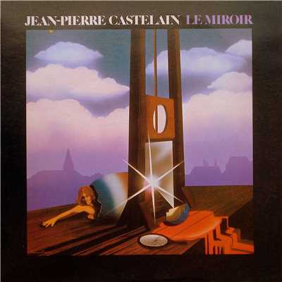 アルバム/Le miroir/Jean-Pierre Castelain