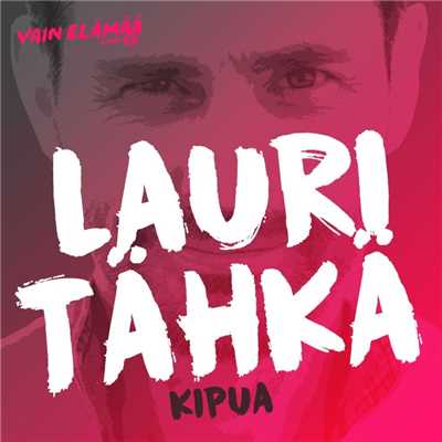 シングル/Kipua (Vain elamaa kausi 5)/Lauri Tahka