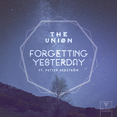 シングル/Forgetting Yesterday (feat. Petter Hedstrom)/The Union